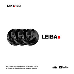 TAKT Recordings w/ Leiba [Live dj set at Susoio & Studio Tamuz, 11 Nov 2025]