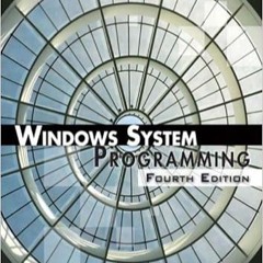 [Read] Windows System Programming (4th Edition) (Addison-Wesley Microsoft Technology Series) ^#DOWNL