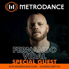 Special Guest Metrodance by @ Fernando Vidal