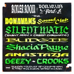 Silent Matic (silent addy & creep chromatic) | Boiler Room LA: Donavan's Yard