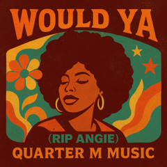 WOULD YA (Angie Stone Tribute)