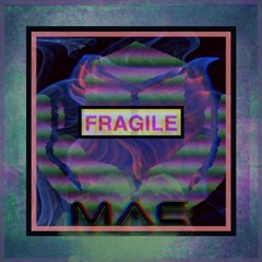 FRAGILE [FREE DL]