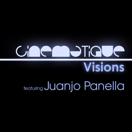 Cinematique Visions 154 - Juanjo Panella