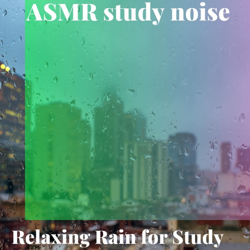 Stream Sleeping in the Rain by ASMR Study Noise | Listen online for ...
