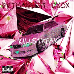 KILLSTREAK [FT. GXGX]