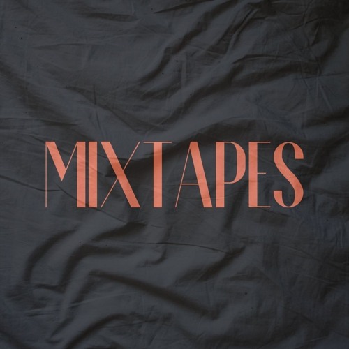 Mixtapes