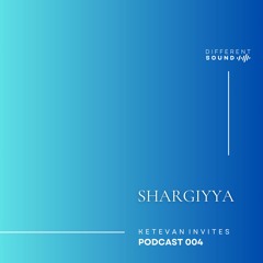 Ketevan invites Shargiyya / Podcast #004