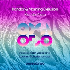 Kandar, Morning Delusions - Mar Del Plata (Fabri Lopez Remix)