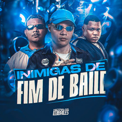 Inimigas de Fim de Baile