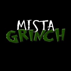 Lights Out - Mista Grinch