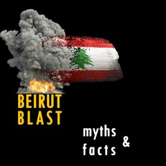 EP21 - Beirut blast: Myths & facts