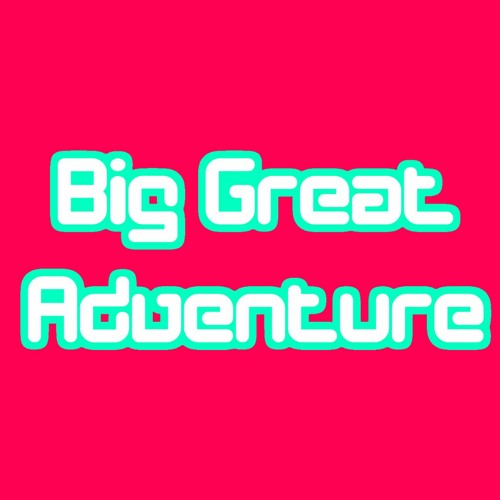 Big Great Adventure (Bonus Track)