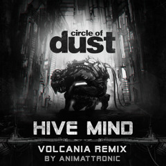 Hive Mind (Animattronic Volcania Remix) (Instrumental)