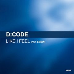 Like I Feel (Styles & Breeze Remix) [feat. Emma]