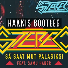 Stereo - Sä saat mut palasiksi ft. Samu Haber (Hakkis Bootleg)