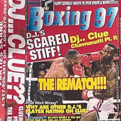 DJ CLUE BOXING 1997 THE REMATCH DJ CLUEMANATTI PT2