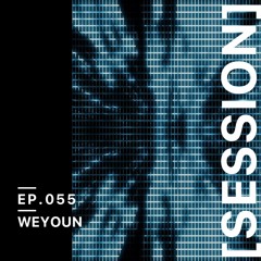 [SESSION] 055 WEYOUN