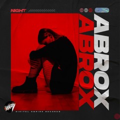 Abrox - Night | OUT NOW