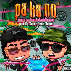 PA KA NO - JOSSIE A X LAMELODIADELHAMPA (PROD BIG CVYU X LEWIS SOMES)