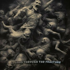 Sounds through the fracture - VYKX ⚔️Anomalisticore