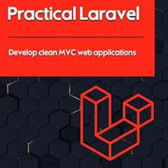 Read PDF 📦 Practical Laravel: Develop clean MVC web applications by Daniel Correa,Pa