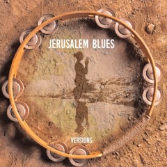 Roi Azulay - Jerusalem Blues (Versions) Inc. Yotam Avni Remix
