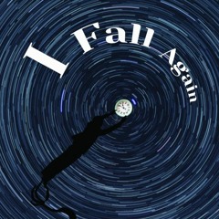 I Fall Again