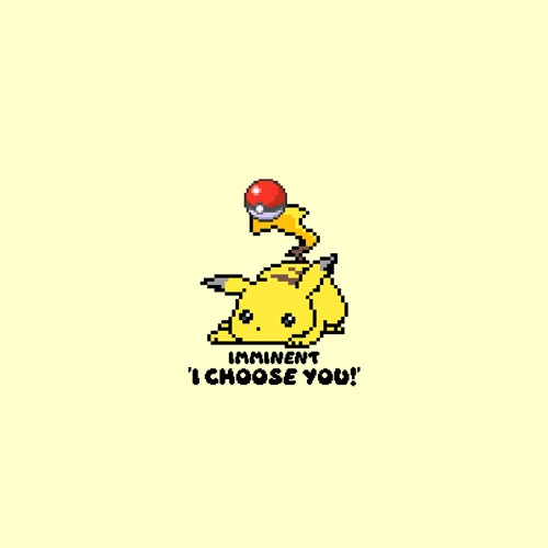 I CHOOSE YOU! [Free Download]