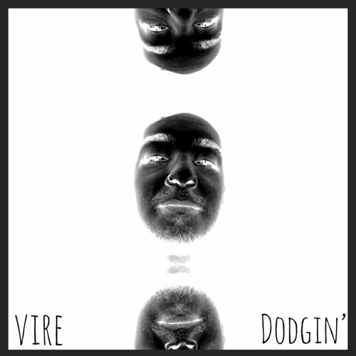 Vire - Dodgin'