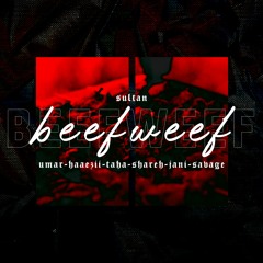 BEEFWEEF ft. Umar, Haaezii, Taha, Shareh, JANI, Savage (Official Audio)