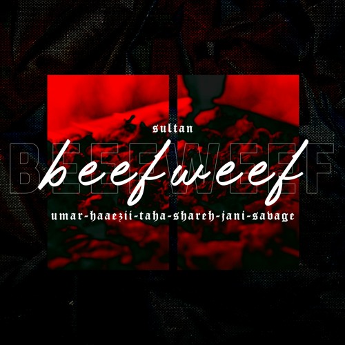 BEEFWEEF ft. Umar, Haaezii, Taha, Shareh, JANI, Savage (Official Audio)