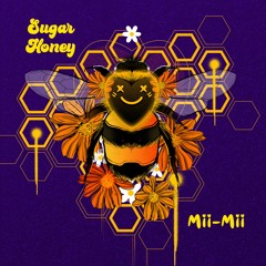 Mii-Mii - Sugar Honey