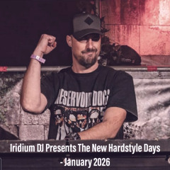 Iridium DJ Presents The New Hardstyle Days - January 2026