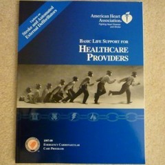 [Get] [PDF EBOOK EPUB KINDLE] Basic Life Support for Healthcare Providers (American Heart Associatio