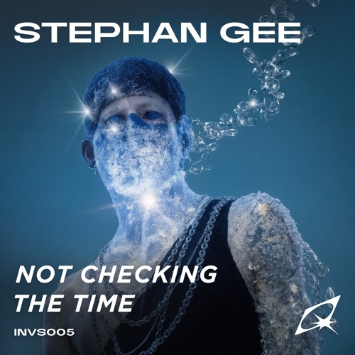 Stephan Gee - Not Checking The Time
