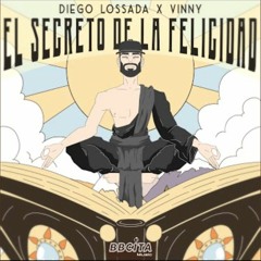 Diego Lossada X Vinny - El Secreto de la Felicidad