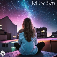 Tell The Stars