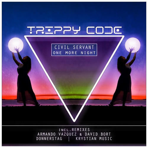 Civil Servant - One More Night (David Bort & Armando Vazquez Remix)