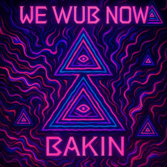 WE WUB NOW