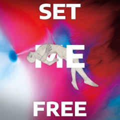 SET ME FREE