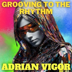 Grooving to the Rhythm
