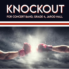 Knockout (JaRod Hall, Concert Band, Grade 4)