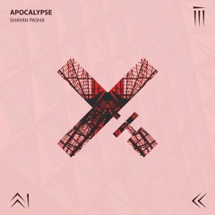 Shayan Pasha - Apocalypse (Original Mix)