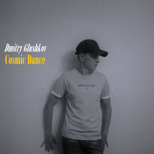 Dmitry Glushkov - Cosmic Dance