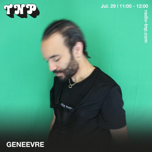 GENEEVRE @ Radio TNP 29.07.2022