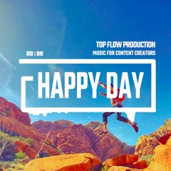 (No Copyright Music) - Happy Day (Pop, Folk, Background Vlog Music by Top Flow Production)