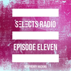 Selects Radio EP 011