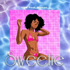 YPM ft. Mohan - Sweetie (Prod. Mohan)