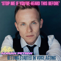 Stop Me… ep163 Voice actor Adrian Petriw on getting into voice work at a young age (Mar 11 ’25)