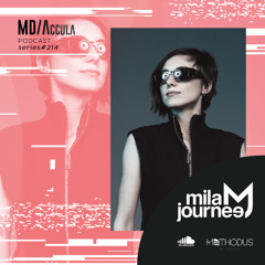 MDAccula Podcast Series vol#214 -Mila Journee